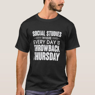 Camiseta Cada Día Es Un Jueves De Recuerdos Estudios Social