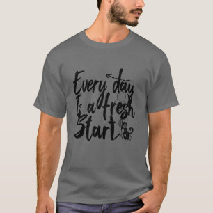 Camiseta Cada Día Es Un Nuevo Comienzo