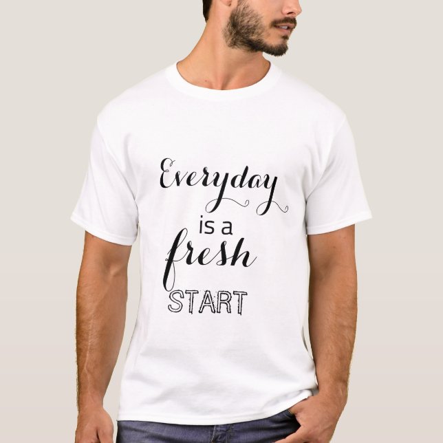 Camiseta Cada día es un nuevo comienzo (Anverso)