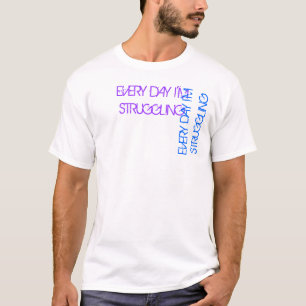 Camiseta Cada día estoy luchando - 2da versión