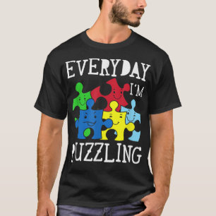Camiseta Cada día estoy resolviendo el rompecabezas de la c