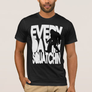 Camiseta Cada día soy Squatchin