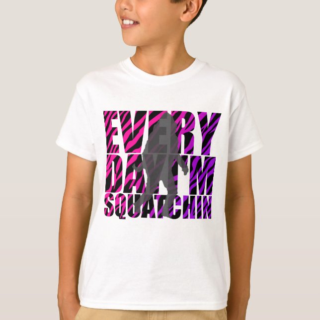 Camiseta Cada día soy Squatchin (Anverso)