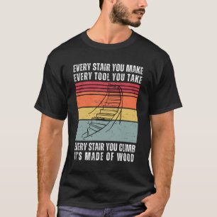 Camiseta Cada escalera que haces divertida madera