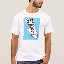 CAMISETA CADA ESCUELA PÚBLICA DE CHICAGO ES MI ESCUELA