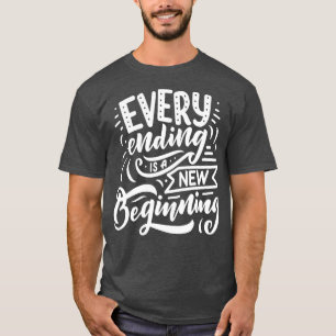 Camiseta Cada Fin Es Un Nuevo Comienzo