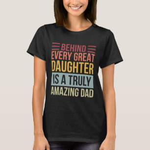 Camiseta Cada Gran Hija Es Un Padre Verdaderamente Asombros