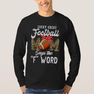 Camiseta Cada gran madre de fútbol dice la F palabra de mad