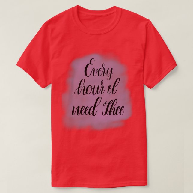 Camiseta Cada Hora Que La Necesito (Diseño del anverso)