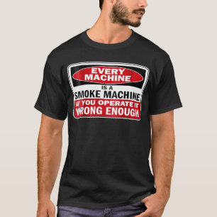 Camiseta Cada Máquina Una Máquina De Humo Si La Operas Wr
