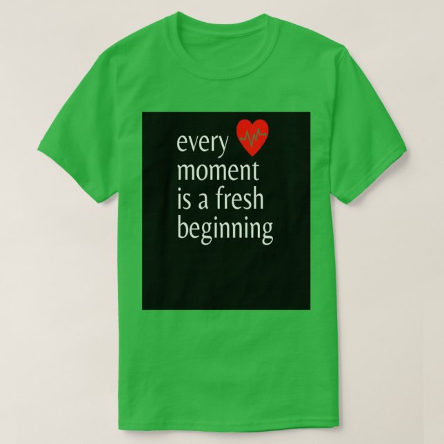 Camiseta cada momento es un nuevo comienzo 6 (Diseño del anverso)