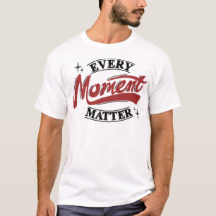 Camiseta Cada momento importa 1
