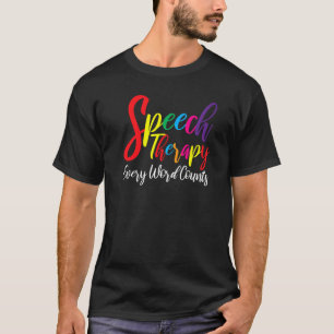 Camiseta Cada palabra cuenta el lenguaje de voz de la terap