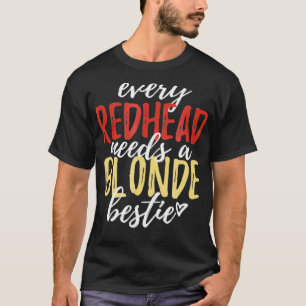 Camiseta Cada pelirroja necesita una rubia amiga de la cami