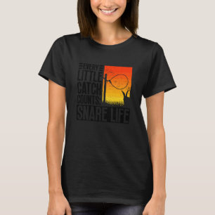 Camiseta Cada pequeña captura cuenta Snare Life - Trampa pa