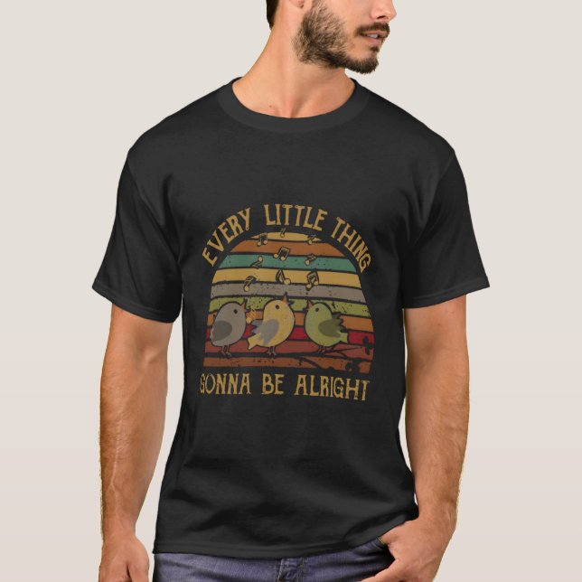 Camiseta Cada Pequeña Cosa Va A Estar Bien Aves Singi (Anverso)