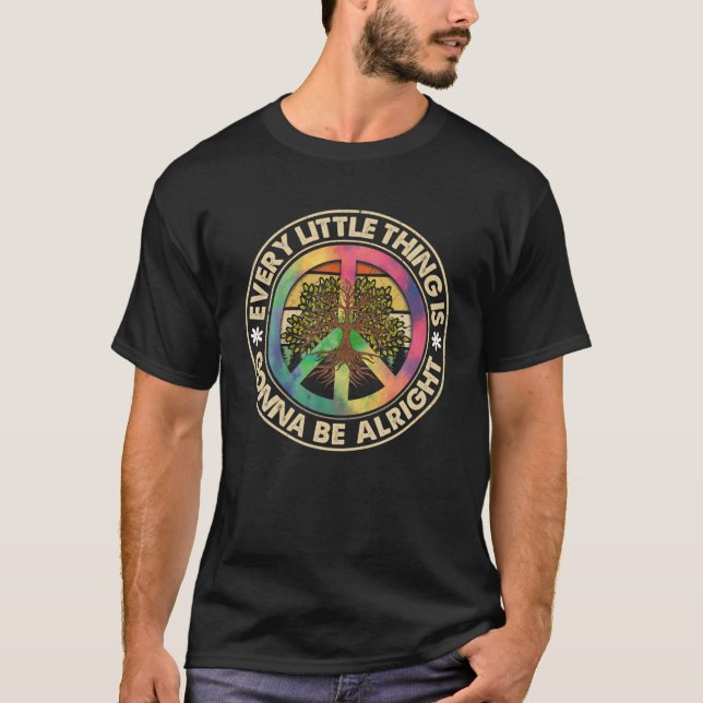 Camiseta Cada Pequeña Cosa Va A Estar Bien Hombres Mujeres  (Anverso)