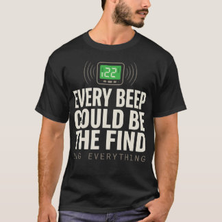 Camiseta Cada Pitido Podría Ser La Señal Del Detector De Ha