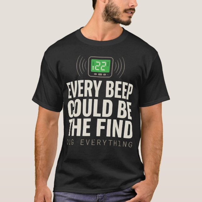 Camiseta Cada Pitido Podría Ser La Señal Del Detector De Ha (Anverso)