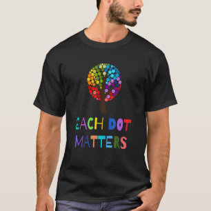 Camiseta Cada Punto Importa El Colorido Punto De Polka Deja