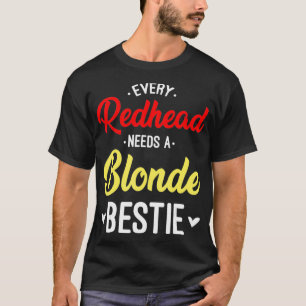 Camiseta Cada Redhead Necesita Un Regalo Bestie Blonde Mejo