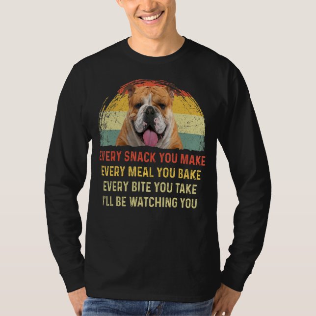 Camiseta Cada refrigerio que haces Bulldog inglés Perro Mam (Anverso)