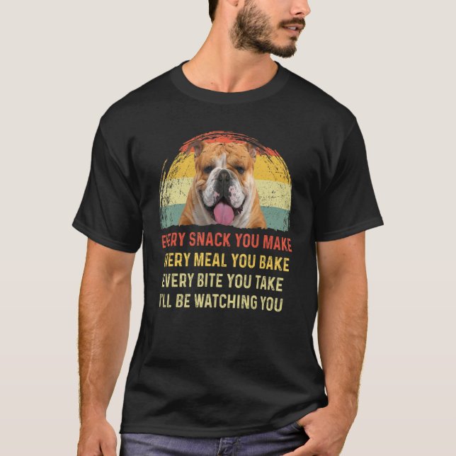 Camiseta Cada refrigerio que haces Bulldog inglés Perro Mam (Anverso)