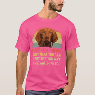 Camiseta Cada Snack Que Hagas Vizsla Perro Mamá Perro Papá 
