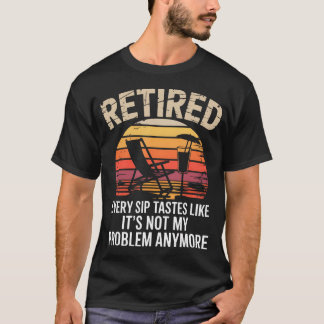 Camiseta Cada Trago Sabe a Que Ya No Es Mi Problema