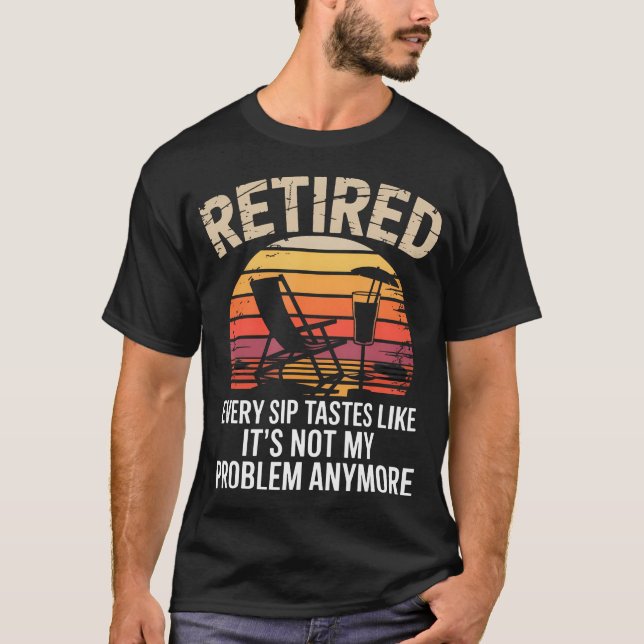 Camiseta Cada Trago Sabe a Que Ya No Es Mi Problema (Anverso)