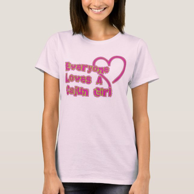 Camiseta Cada uno ama a un chica de Cajun (Anverso)
