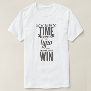 Camiseta Cada vez que haces un error de tipografía - Gracio