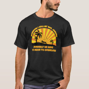 Camiseta Cada vez que llamo a mi perro Jacques Beach papá c