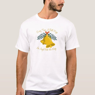 Camiseta Cada vez que una Bell suena un ángel consigue sus