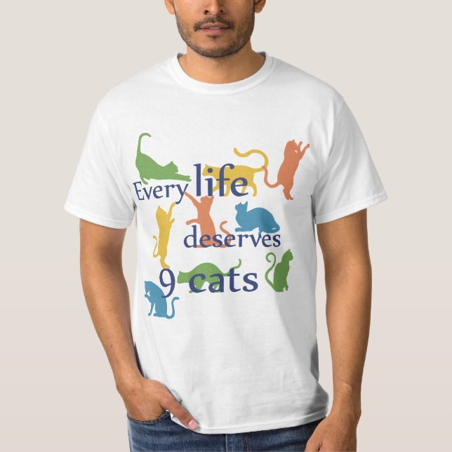 Camiseta Cada Vida Merece 9 Gatos Citas Divertidas Y Mezcla (Anverso)