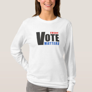 Camiseta Cada voto importa - tu voto es tu poder