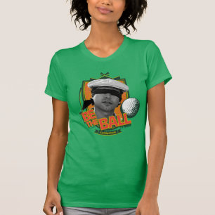 Camiseta Caddyshack   Ser la bola