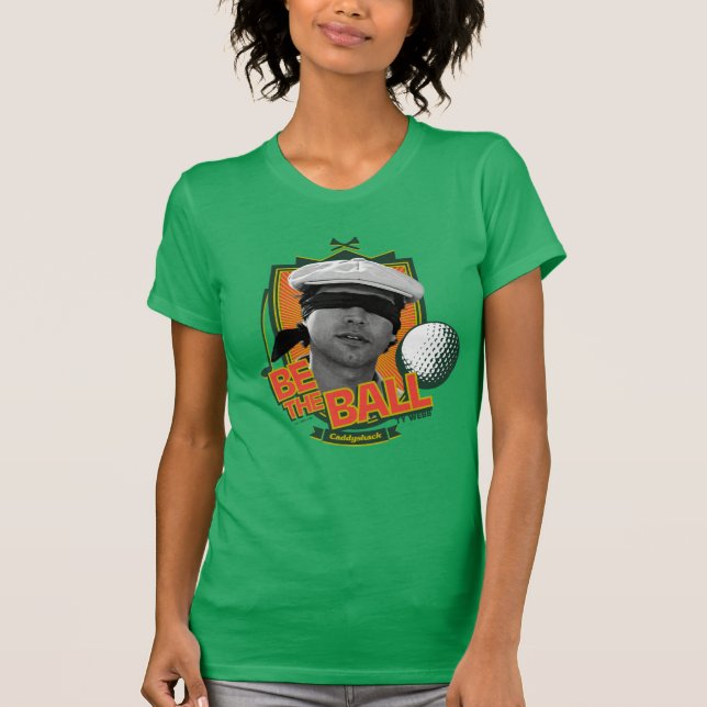 Camiseta Caddyshack | Ser la bola (Anverso)