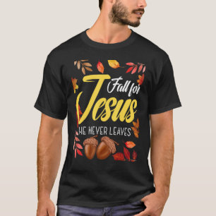 Camiseta Cae Por Jesús Nunca Deja La Fe Cristiana Jes