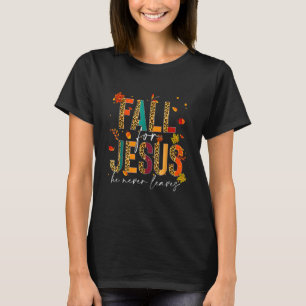Camiseta Cae Por Jesús Nunca Deja La Fe Cristiana Jes