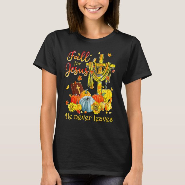 Camiseta Cae Por Jesús Nunca Deja Una Caída Graciosa Otoño  (Anverso)