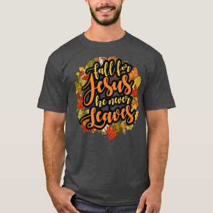 Camiseta Cae Por Jesús Nunca Se Deja Cero Gracioso Otoño F
