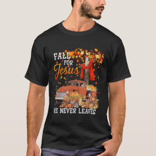 Camiseta Cae Por Jesús Que Nunca Se Va - Cruce A Jesús Chri