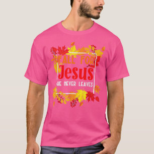 Camiseta Cae por Jesús que nunca se va por un Cristo otoñal