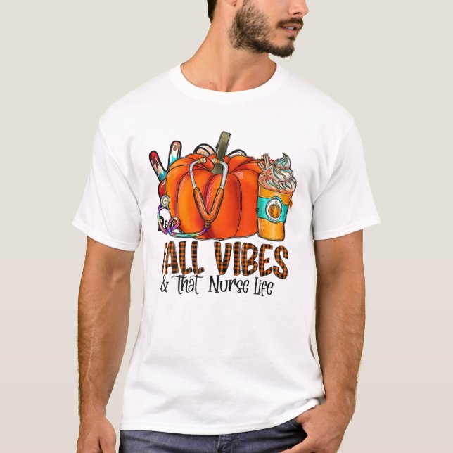 Camiseta Cae Vibes Y Esa Calabaza De La Vida De Enfermera C (Anverso)