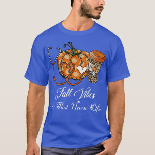 Camiseta Cae Vibes y esa enfermera la temporada de otoño Nu