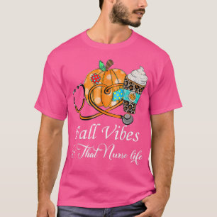 Camiseta Cae Vibes y esa enfermera la temporada de otoño Nu