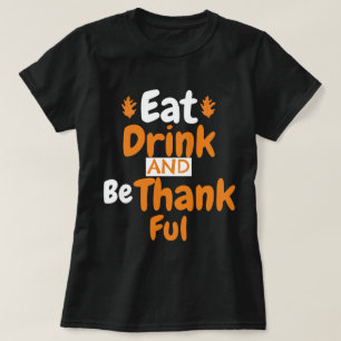 Camiseta Caer Acción de Gracias Comer, beber y ser agradeci