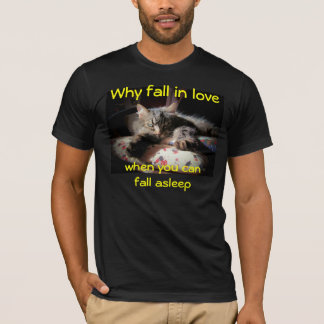 Camiseta Caer enamorada o dormir al caer
