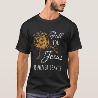 Camiseta Caer Por Jesús Nunca Deja La Fe Gracias De Otoño